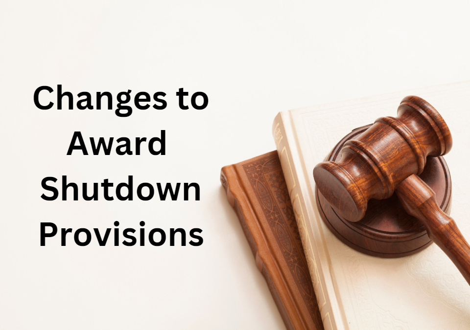 Changes to Award Shutdown Provisions
