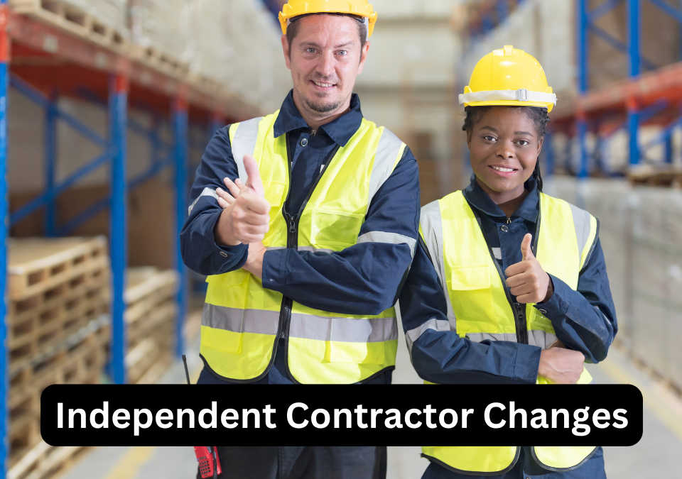 Independent Contractor Changes: The Essentials